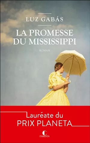 Luz Gabás - La Promesse du Mississippi